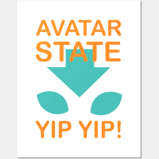 Avatar State, Yip Yip! Posters and Art